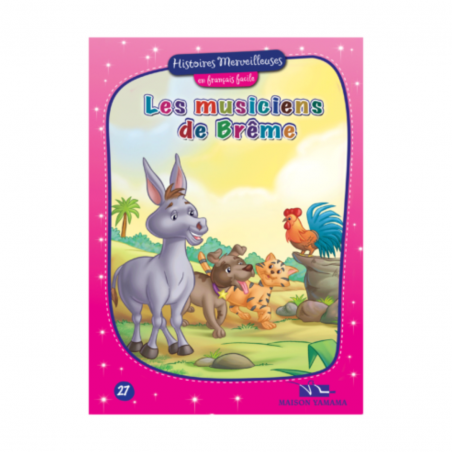 LES MUSICIENS DE BREME - COLLECTION HISTOIRES MERVEILLEUSES EN FRANCAIS FACILE N°27 - 1