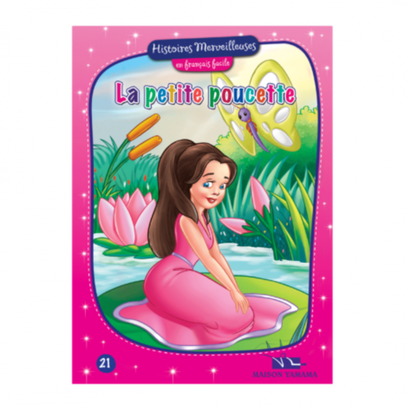 LA PETITE POUCETTE - COLLECTION HISTOIRES MERVEILLEUSES EN FRANCAIS FACILE N°21 - 1