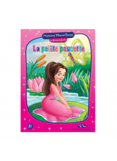 LA PETITE POUCETTE - COLLECTION HISTOIRES MERVEILLEUSES EN FRANCAIS FACILE N°21 - 1